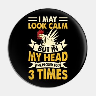 I May Look Calm But In My Head I've Picked You 3 Times T Shirt For Women Men T-Shirt Pin