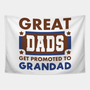 Great Dads Get Promoted To Grandad Funny Typography Tapestry