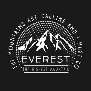 Mount Everest with Life Quotes T-Shirt