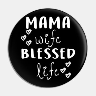 Mama wife blessed life Pin