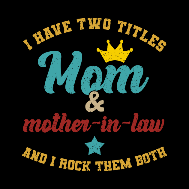 Two titles mom and mother-in-law vintage for mother's day by Sky full of art