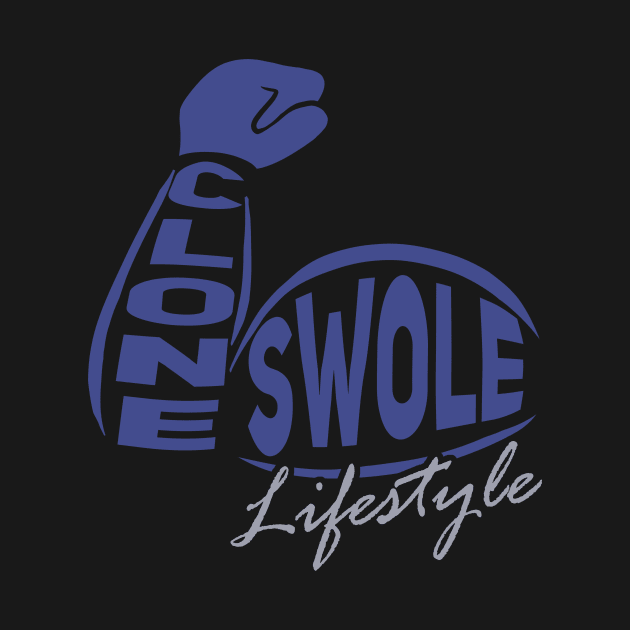 Clone Swole Lifestyle by Rusty Quill