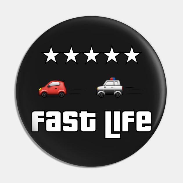 Fast Life Pin by TeeGram