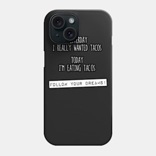 Taco Dreams Phone Case