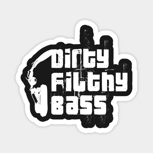 Dirty Filthy Bass Magnet by e2productions