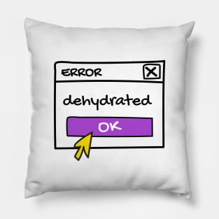 Dehydrated, error message Pillow