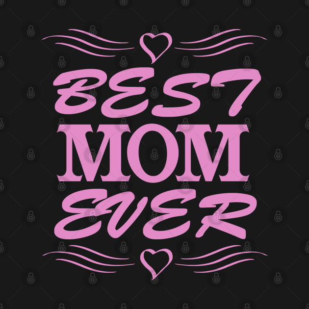 Best Mom Ever, Funny, Humor, Mother's Day, World's Greatest by ebayson74@gmail.com