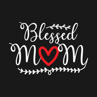 Blessed Mom T-Shirt