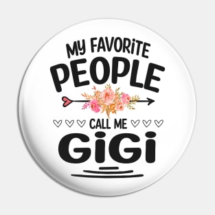 My favorite people call me gigi Pin