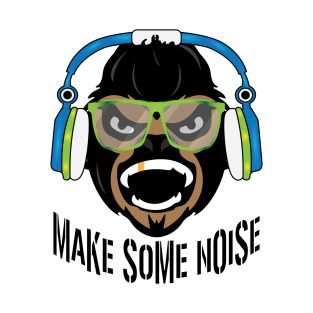 Make some noise T-Shirt