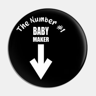 Number One Baby Maker Pin