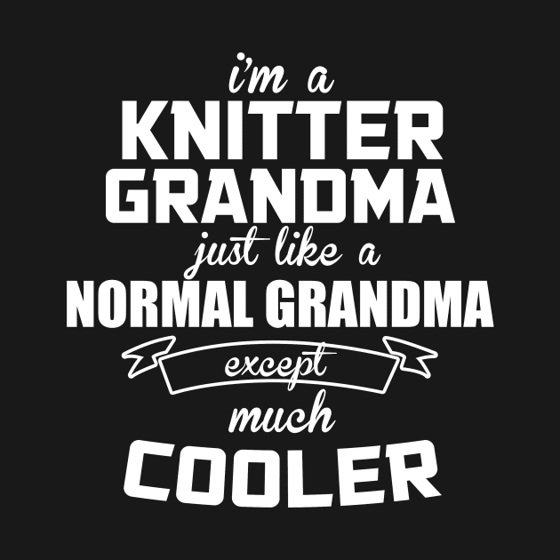 I’m A Kintter Grandma Just Like A Normal Grandma Except Much Cooller – by xaviertodd