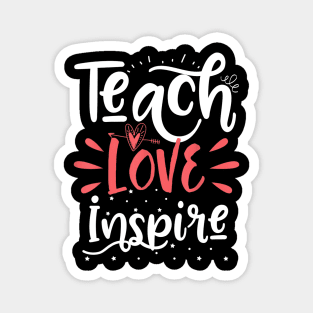 Teach Love Inspire Teacher Teaching School Gift Magnet