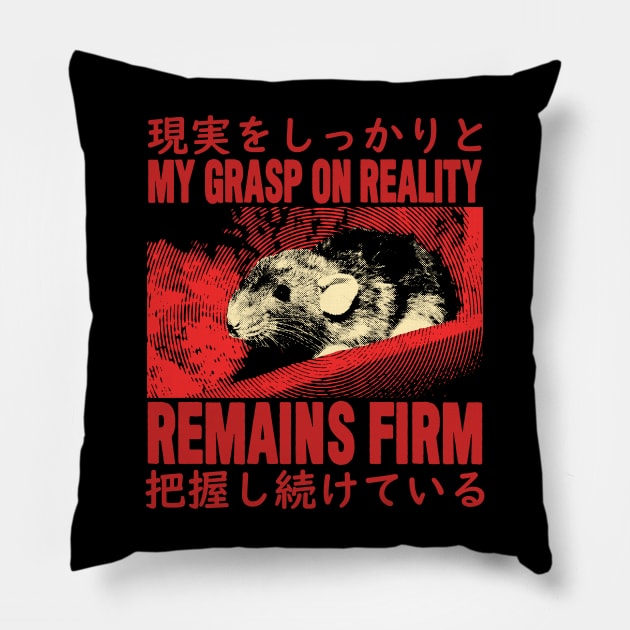 Grasp on Reality Rat Pillow by giovanniiiii