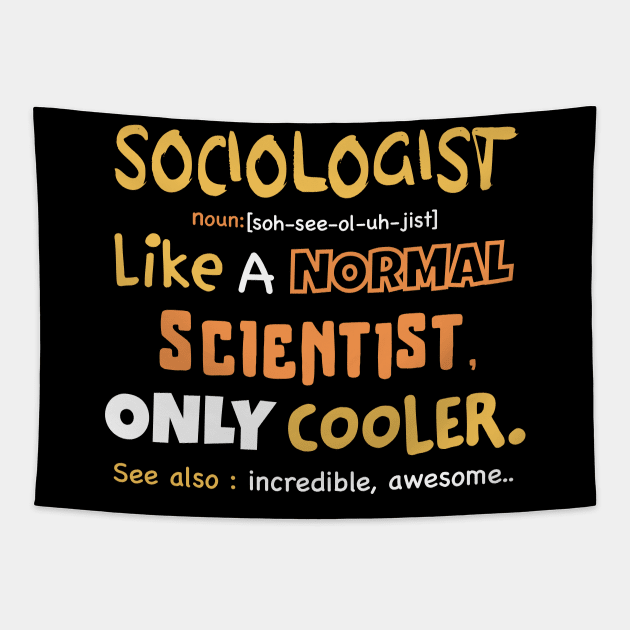 sociologist definition -  funny sociologist gift, sociology graduation gift, sociology professor, sociology student Tapestry by Anodyle