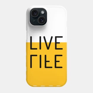 live Life Phone Case