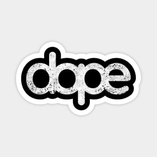 Dope – Vintage Distressed Aesthetic Magnet