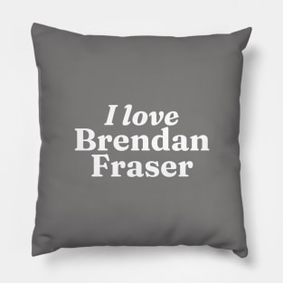 I really love Brendan Fraser (dark) Pillow