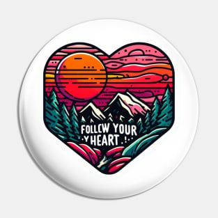 Follow your y heart Pin