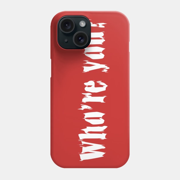 Who Are You? Phone Case by Heartfeltarts