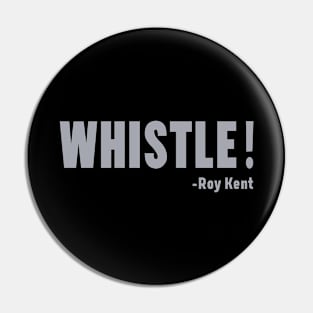 Ted Lasso Motivational Whistle! Pin