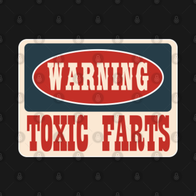 warning toxic farts smelly farting flatulence Farting Funny Gift