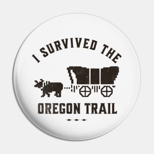 I survived the Oregon Trail Pin