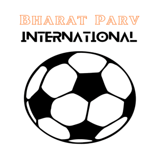 Bharat Parv - International Football T-Shirt
