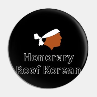 Honorary Roof Korean Pin