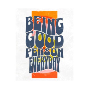 Being Good Person // T-Shirt