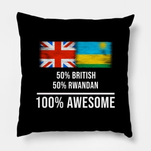 50% British 50% Rwandan 100% Awesome - Gift for Rwandan Heritage From Rwanda Pillow