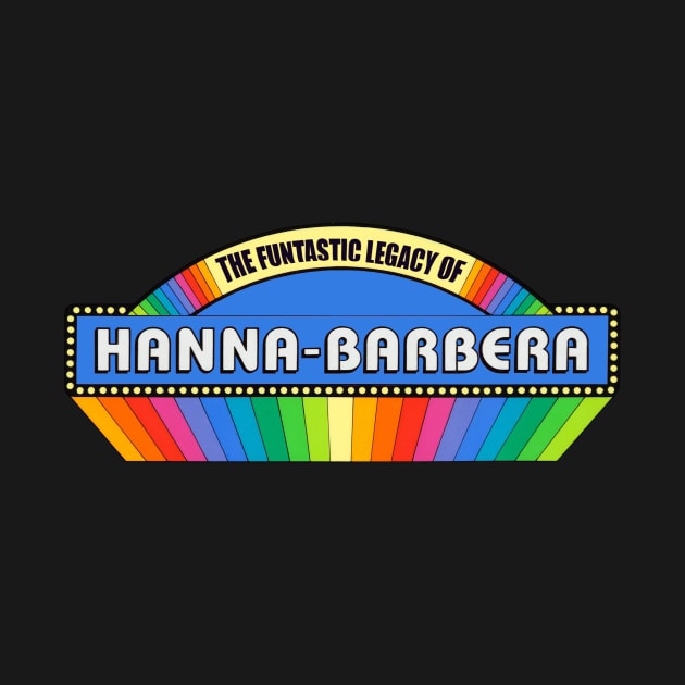 The Funtastic Legacy of Hanna-Barbera by Cartoonguy