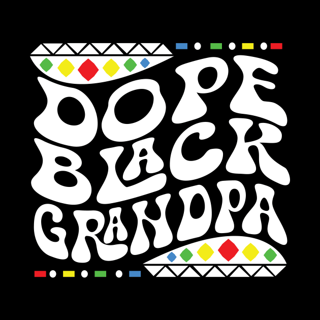 Dope Black Grandpa Shirt by mcoshop