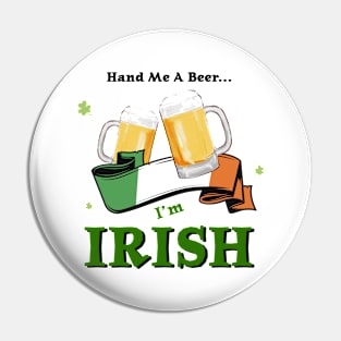 St. Patrick's Day - I'm Irish Pin