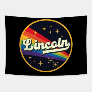 Lincoln // Rainbow In Space Vintage Style Tapestry