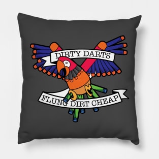 Dirty Darts, Flung Dirt Cheap! Pillow