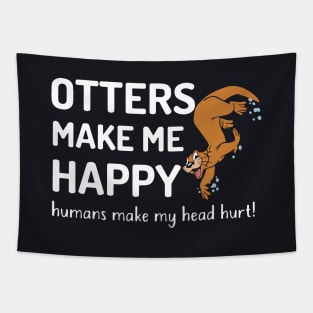 Otters Make Me Happy Wife T Shirts Tapestry