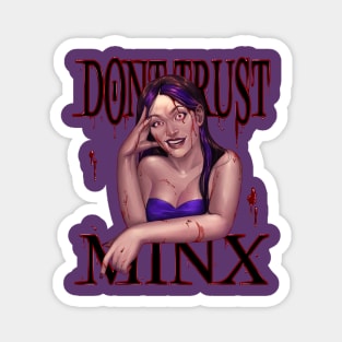 Don't Trust Minx Magnet