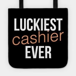 Luckiest cashier ever Tote