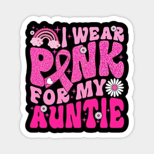 I Wear Pink For My Auntie Breast Cancer Awareness Support Magnet