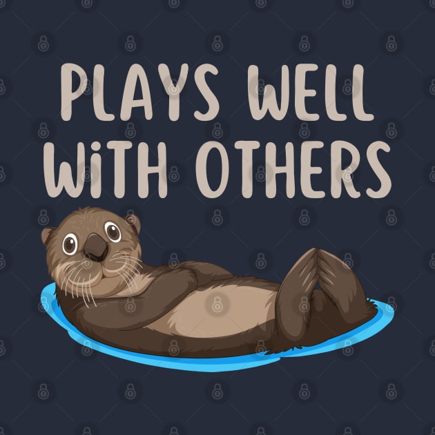 Plays Well With Otters by HobbyAndArt