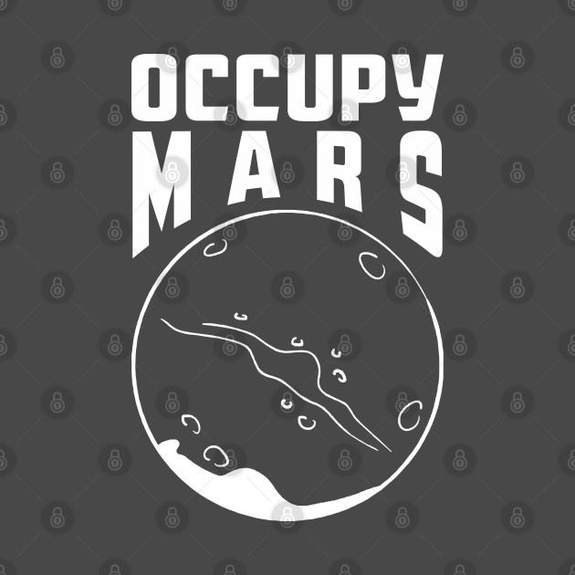 Discover Occupy Mars Retro - Occupy Mars - T-Shirt