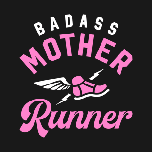 Badass Mother Runner T-Shirt