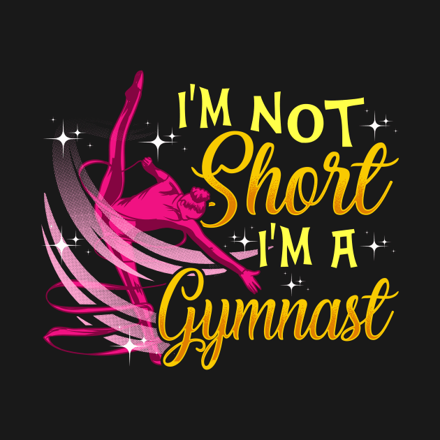 I'm Not Short I'm a Gymnast Funny Gymnastics Girl by theperfectpresents