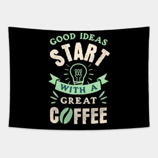 Great Ideas starts with Good Coffee Quote Design Tapestry