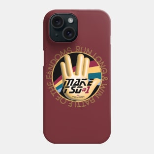 Make It So is Number One!! Phone Case