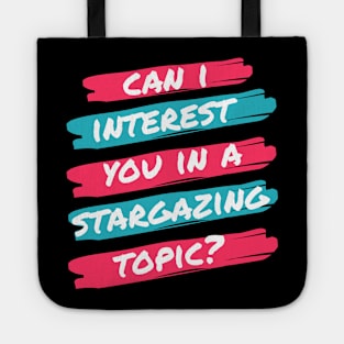 Can I Interest You in Stargazing? Tote