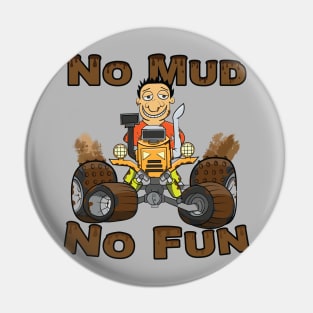 No Mud No Fun Off Road Tractor Orange Pin