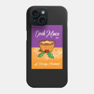 Oooh Mince (pie) Phone Case