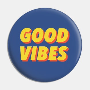 Good Vibes Pin